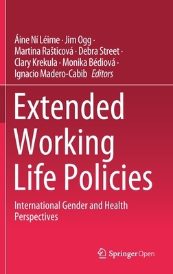 Extended Working Life Policies: International Gender and Health Perspectives by 