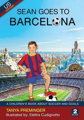 Sean Goes to Barcelona by Elettra Cudignotto, Tanya Preminger