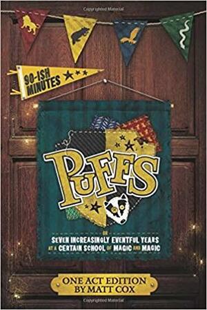 Puffs (One Act Edition) by Matt Cox