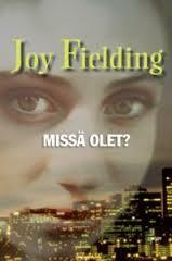 Missä olet? by Joy Fielding