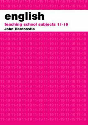 English: Teaching School Subjects 11-19 by J. Hardcastle, Tony Burgess, John Hardcastle