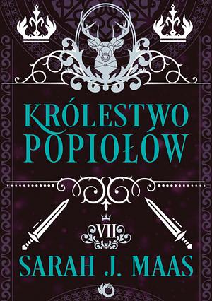 Królestwo Popiołów by Sarah J. Maas