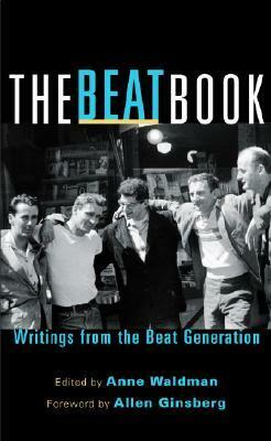 The Beat Book: Writings from the Beat Generation by Allen Ginsberg, Anne Waldman