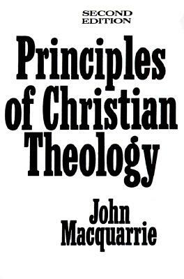 Principles of Christian Theology by John MacQuarrie