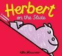 Herbert on the Slide by Rilla Alexander