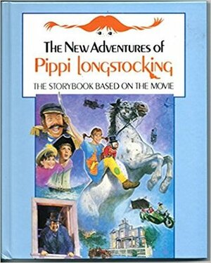 The New Adventures of Pippi Longstocking: 2the Story Book Based on the Movie by Astrid Lindgren