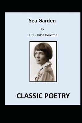 Sea Garden: Classic Poetry by Hilda Doolittle
