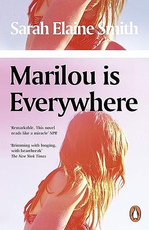 Marilou is Everywhere by Sarah Elaine Smith