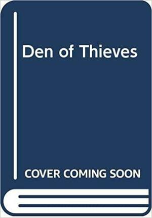 Den Of Thieves by James B. Stewart