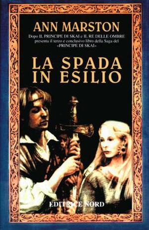 La spada in esilio by Ann Marston