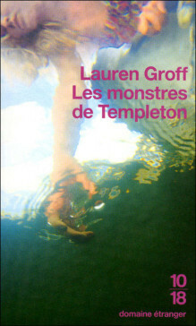 Les Monstres De Templeton by Lauren Groff, Carine Chichereau