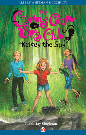 Kelsey the Spy by Linda Joy Singleton