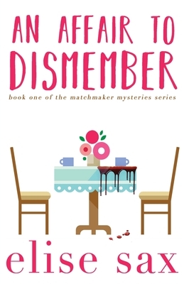 An Affair to Dismember by Elise Sax