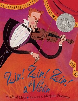 Zin! Zin! Zin! a Violin: A Violin by Lloyd Moss