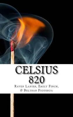 Celsius 820 by Beltran Figueroa, Emily Finch, Raven Lanier