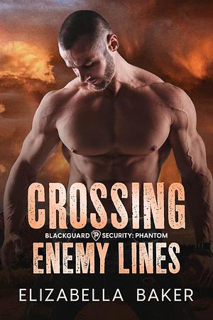 Crossing Enemy Lines by Elizabella Baker, Elizabella Baker