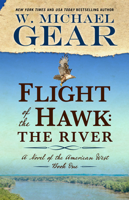 Flight of the Hawk the River by W. Michael Gear
