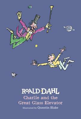 Charlie and the Great Glass Elevator by Roald Dahl