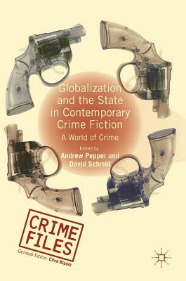 Globalization and the State in Contemporary Crime Fiction: A World of Crime by 