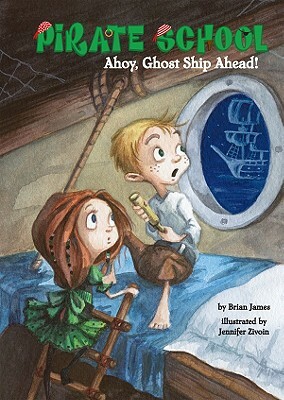Ahoy, Ghost Ship Ahead! by Brian James