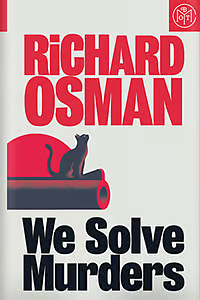 We Solve Murders by Richard Osman