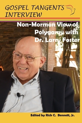 Non-Mormon View of Polygamy with Dr. Larry Foster by 
