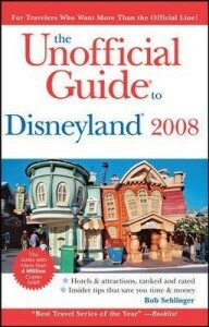 The Unofficial Guide to Disneyland: 2008 by Bob Sehlinger