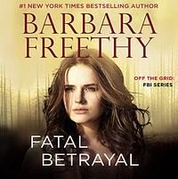 Fatal Betrayal by Barbara Freethy