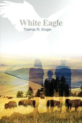 White Eagle by Thomas M. Kruger