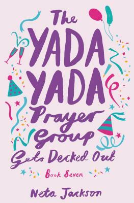 The Yada Yada Prayer Group Gets Decked Out by Neta Jackson