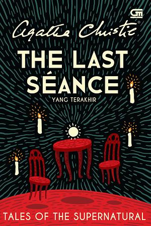 Yang Terakhir (The Last Séance) by Agatha Christie