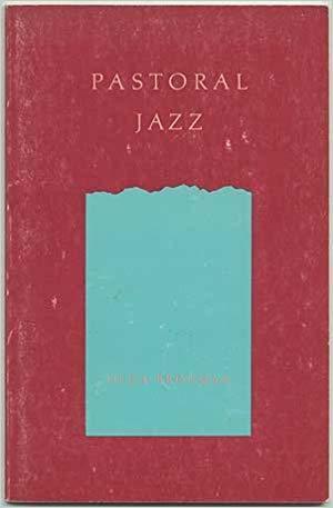 Pastoral Jazz by Olga Broumas