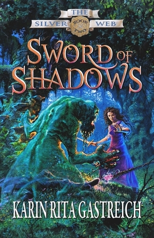 Sword of Shadows by Karin Rita Gastreich