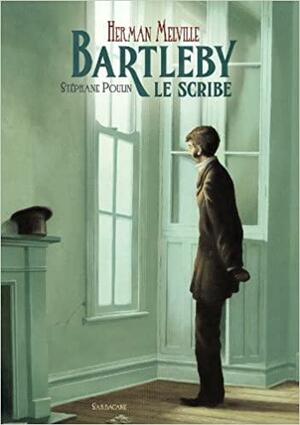 Bartleby Le Scribe by Herman Melville