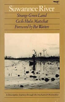 The Suwannee: Strange Green Land by Pat Watters, Alexander Key, Cecile Hulse Matschat