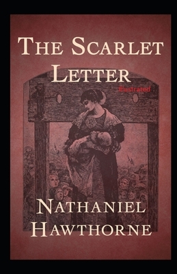 The Scarlet Letter Illustrated by Nathaniel Hawthorne