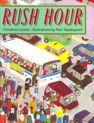 Rush Hour by Mari Takabayashi, Christine Loomis