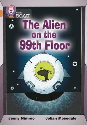 The Alien on the 99th Floor by Jenny Nimmo