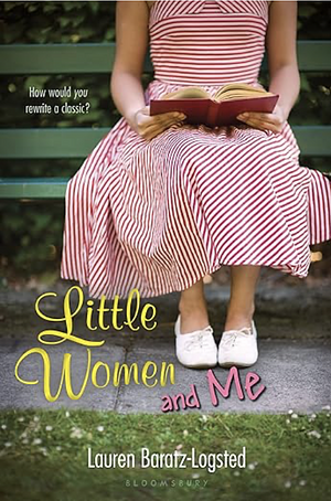 Little Women and Me by Lauren Baratz-Logsted