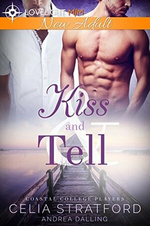 Kiss and Tell by Andrea Dalling, Celia Stratford