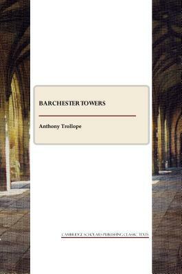 Barchester Towers by Anthony Trollope