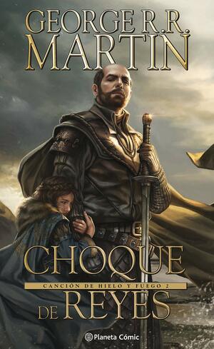 Choque de Reyes, Vol. 1 by George R.R. Martin, Landry Q. Walker