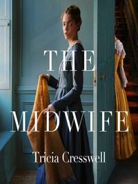 The Midwife by Tricia Cresswell