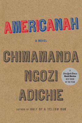 Americanah by Chimamanda Ngozi Adichie