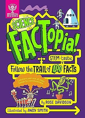 Science Factopia: Follow the Trail of 400 STEM-tastic Facts by Rose Davidson