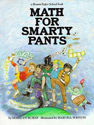 Brown Paper School Book: Math for Smarty Pants by Marilyn Burns