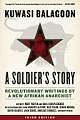 A Soldier's Story: Writings by a Revolutionary New Afrikan Anarchist by Kuwasi Balagoon