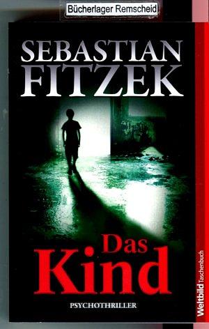 Das Kind: Psychothriller by Sebastian Fitzek
