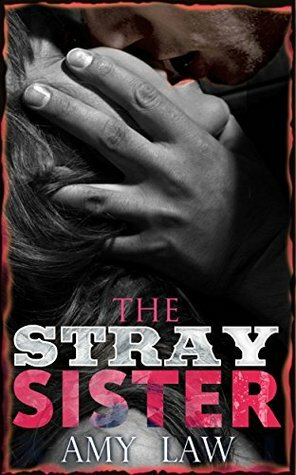 The Stray Sister: Blades and Red Skulls (Hellriders Book 1) by Amy Law