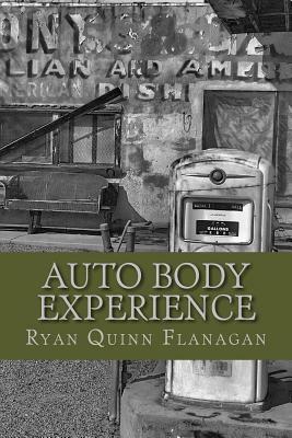 Auto Body Experience by Ryan Quinn Flanagan